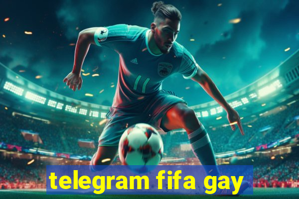 telegram fifa gay